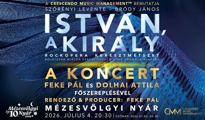 István, a király rockopera koncert Veresegyházon 2026 – monumentális zenei élmény