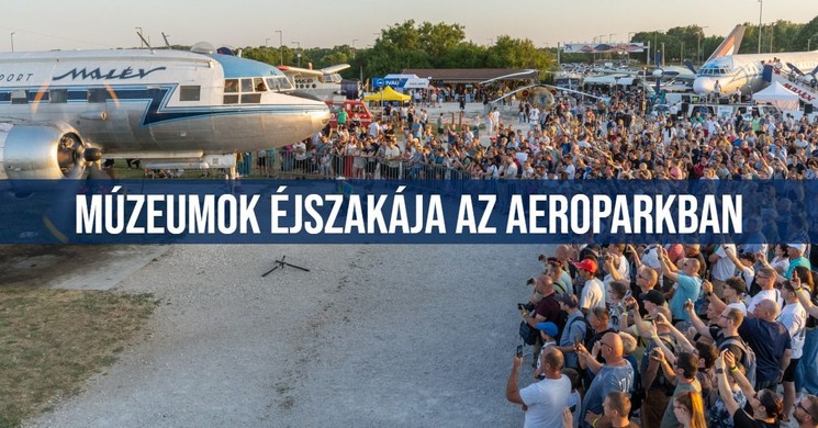 Múzeumok éjszakája Aeropark 2026 Budapest