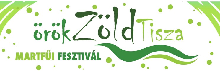 ÖrökZöld Tisza Fesztivál 2025 Martfű