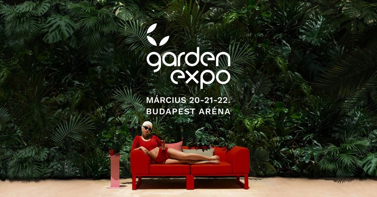 GardenExpo 2026 Budapest. Az ország legnagyobb kerti trend- és életmód kiállítása