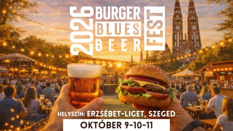 Burger, Blues, BeerFest 2026 Szeged
