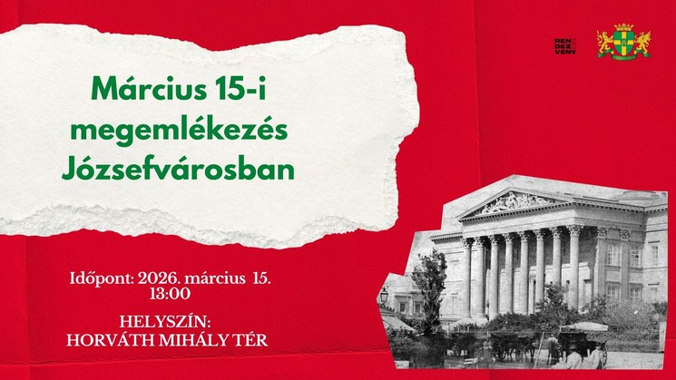 2026. március 15. Józsefváros - Az 1848-49-es forradalom és szabadságharc emlékére rendezett ünnepség