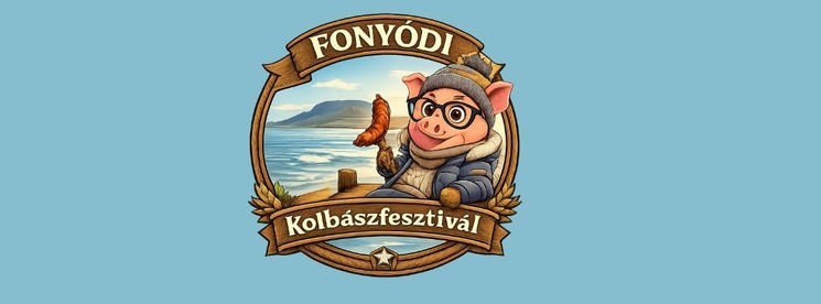 Fonyódi Kolbászfesztivál 2026 -Ingyenes téli balatoni gasztrofesztivál