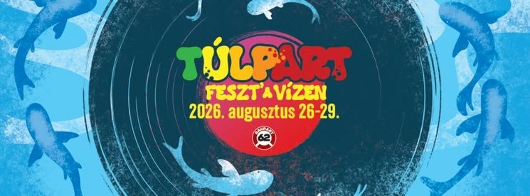 TúlpartFeszt Szeged 2026