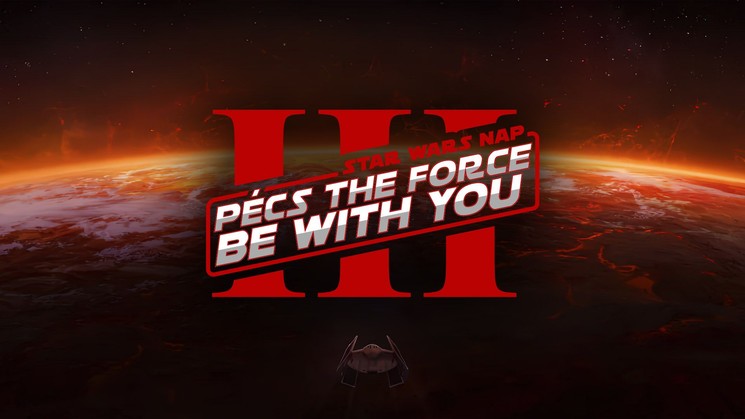 Pécs Star Wars Nap 2026 - Pécs The Force Be With You a Zsolnay Negyedben