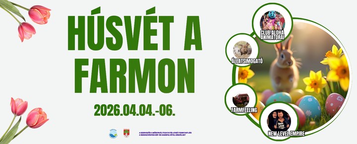 Zalakarosi húsvéti programok 2026 - Húsvét a Farmon