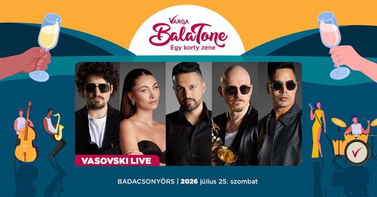 Vasovski Live koncert 2026 Badacsonyörs - Élőzenés varázslat és tánc hajnalig 