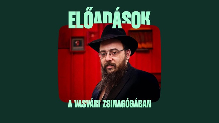 Oberlander Báruch tanítása 2026. Kérdések és dilemmák a hetiszakaszban című előadás a Vasvári Zsinagógában