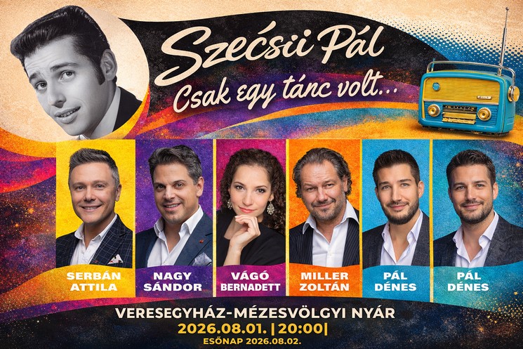 Veresegyház koncert 2026 – Szécsi Pál emlékkoncert, a legszebb slágerek egy különleges nyárestén