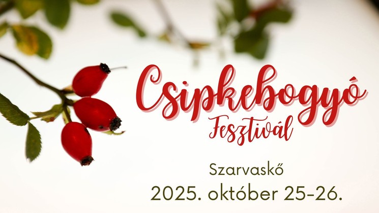 Csipkebogyó Fesztivál Szarvaskő 2025