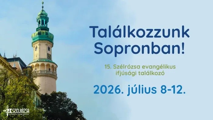 Szélrózsa Országos Evangélikus Ifjúsági Találkozó 2026 Sopron
