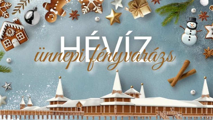 Hévízi Adventi Vásár 2026 - Ünnepi fényvarázs Hévízen
