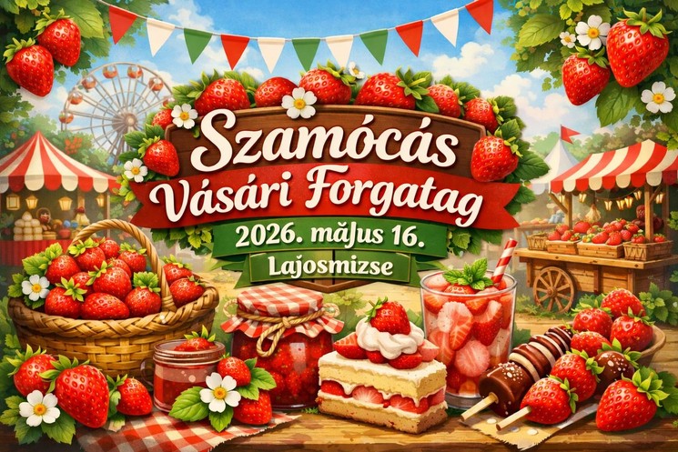 Szamócás Vásári Forgatag Lajosmizse 2026