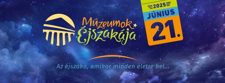 Múzeumok Éjszakája Szekszárd 2025