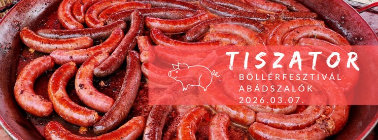 Tiszator Böllérfesztivál Abádszalók 2026
