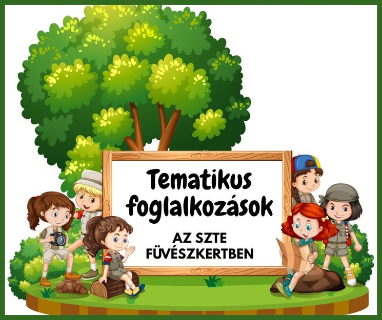 Füvészkert gyerekprogramok Szeged 2026 - Foglalkozások óvodásoknak, iskolásoknak 