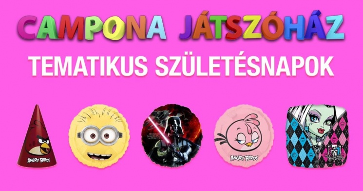 Játszóházi szülinap 2026 -Tematikus születésnapi buli a budapesti Campona Játszóházban