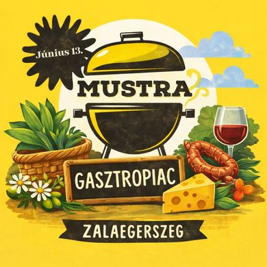 Gasztro Mustra 2026 Zalaegerszeg 2026 - Programok és események
