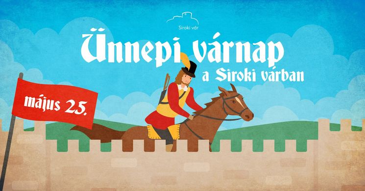 Siroki Pünkösd 2026 -Pünkösdi vigasságok a Siroki Várban