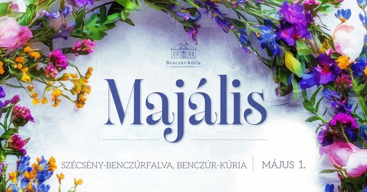 Majális Szécsény 2026 - Töltse május 1-jét a Benczúr-kastélyban!