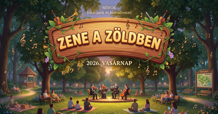 Zene a Zöldben 2026 Siófok - Szabadtéri koncertsorozat Siófokon vasárnap esténként