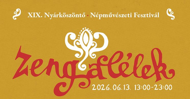 Zeng a Lélek Nyárköszöntő Népművészeti Fesztivál 2026 Fót