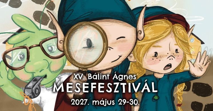 Bálint Ágnes Mesefesztivál 2027 Vecsés