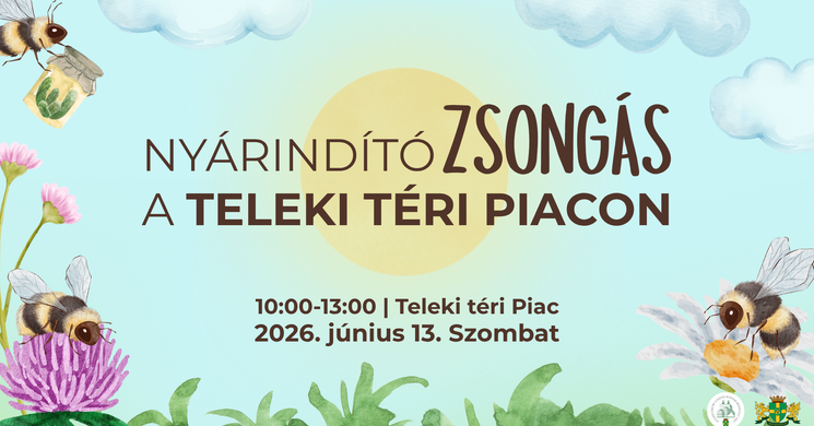 Családi nap Budapest 2026 - Nyárindító zsongás a Teleki Piacon