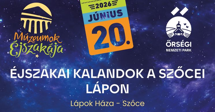Múzeumok Éjszakája az Őrségi Nemzeti Parkban 2026