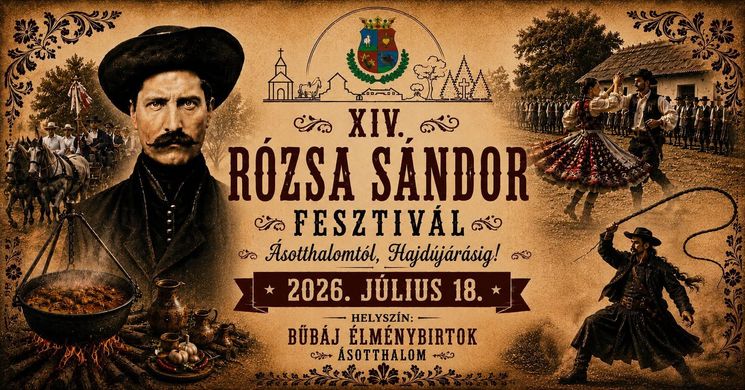 Rózsa Sándor Fesztivál 2026 - Ásotthalom és Hajdújárás
