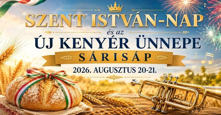 Szent István-nap Sárisáp 2026. Új Kenyér Ünnepe
