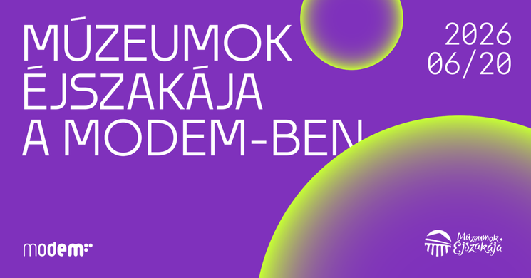 Múzeumok éjszakája MODEM 2026 Debrecen