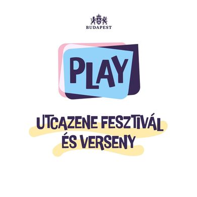 Utcazene Budapest 2026 - Budapest Play Budapesti Utcazene Fesztivál és Verseny