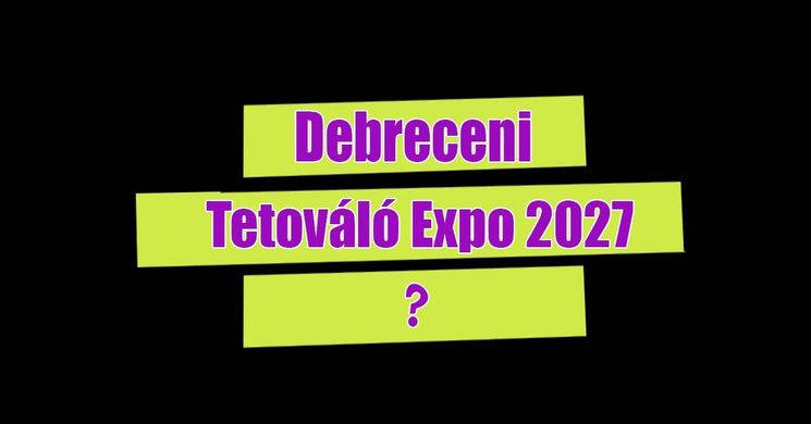 Tetováló Expo Debrecen