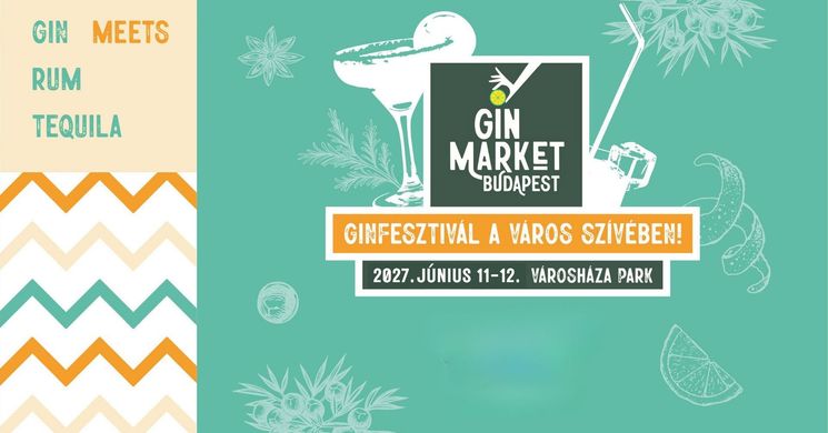 Gin Fesztivál 2027 Budapest - Gin &, Rum & Tequila Fesztivál