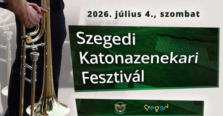 Szegedi Katonazenekari Fesztivál 2026