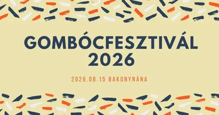 Gombócfesztivál Bakonynána 2026