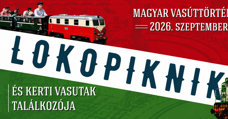 Kerti Vasutak Találkozója 2026 - LokoPiknik Budapest
