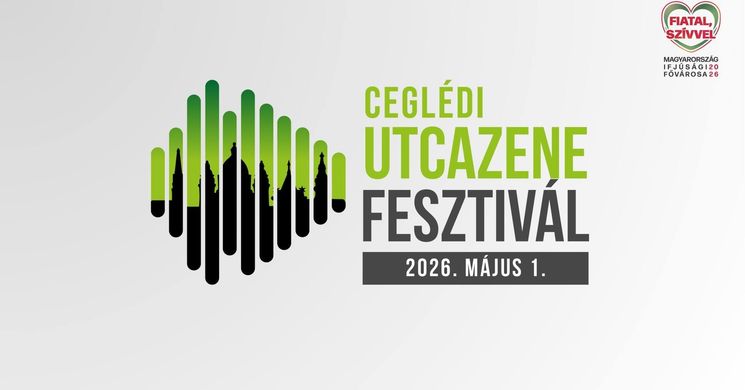 Ceglédi Utcazene Fesztivál 2026