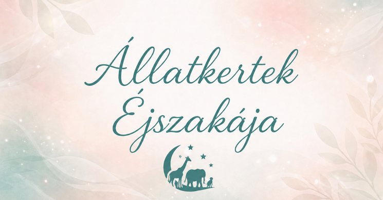 Állatkertek Éjszakája Budakeszi 2026 - Várjuk a Vadasparkban