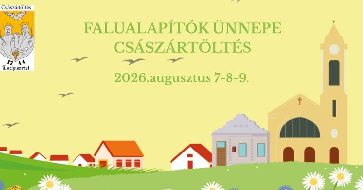 Császártöltés Falunap 2026 - Falualapítók Ünnepe