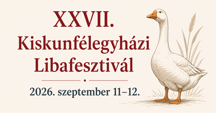Libafesztivál Kiskunfélegyháza 2026