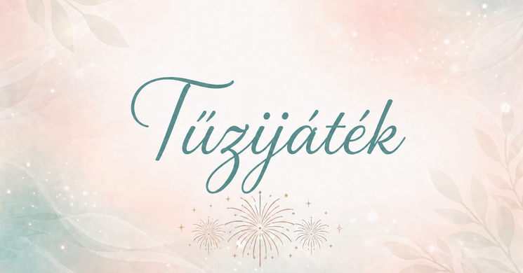 2026. augusztus 20. - Ünnepi tűzijátéknéző programok 
