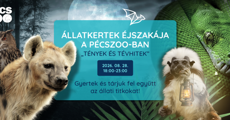 Állatkertek Éjszakája Pécs 2026