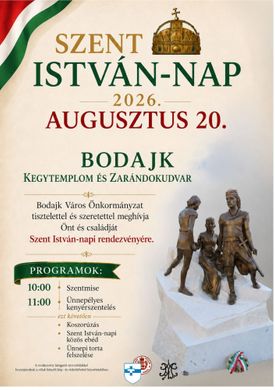 2026. augusztus 20. Bodajk - Szent István-napi ünnepi programok