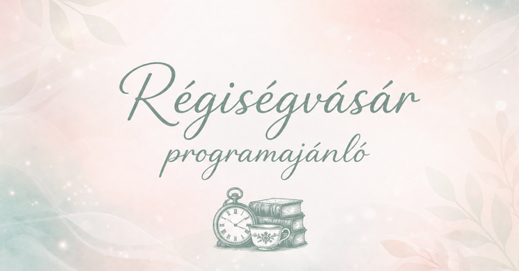 Régiségvásár Esztergom 2026