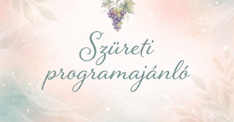 Szüret Alsónémedi 2026 - Szüreti felvonulás és bál