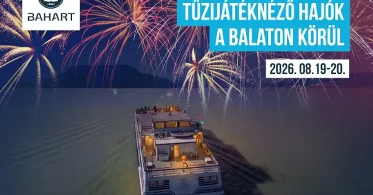 Balatonlelle tűzijáték 2026. augusztus 20. - Ünnepi tűzijátéknéző hajó