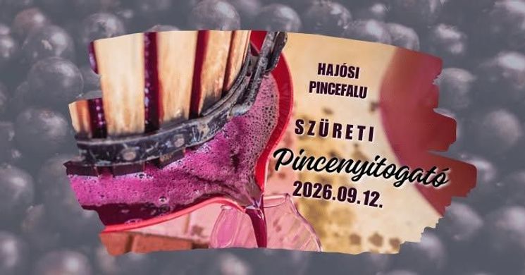 Hajósi Szüreti Forgatag 2026. Szüreti Pincenyitogató