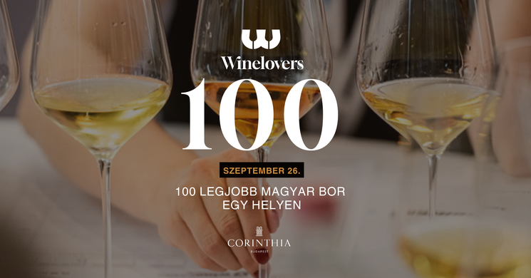 Legjobb Magyar Borok 2026 - Winelovers 100 Nagykóstoló Budapest